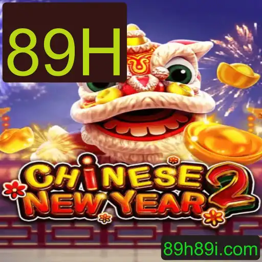 Descubra o Fascinante Jogo 'CHINESENEWYEAR2' com a Palavra-Chave '89H'